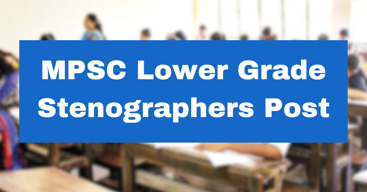 MPSC Lower Grade Stenographers Post