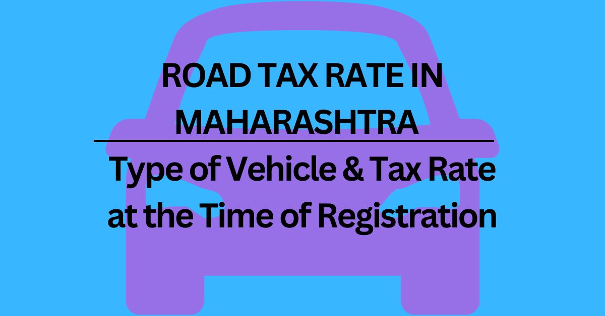 Road Tax in Maharashtra Complete Information